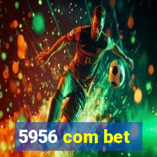 5956 com bet